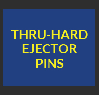 Thru-Hard Ejector Pins